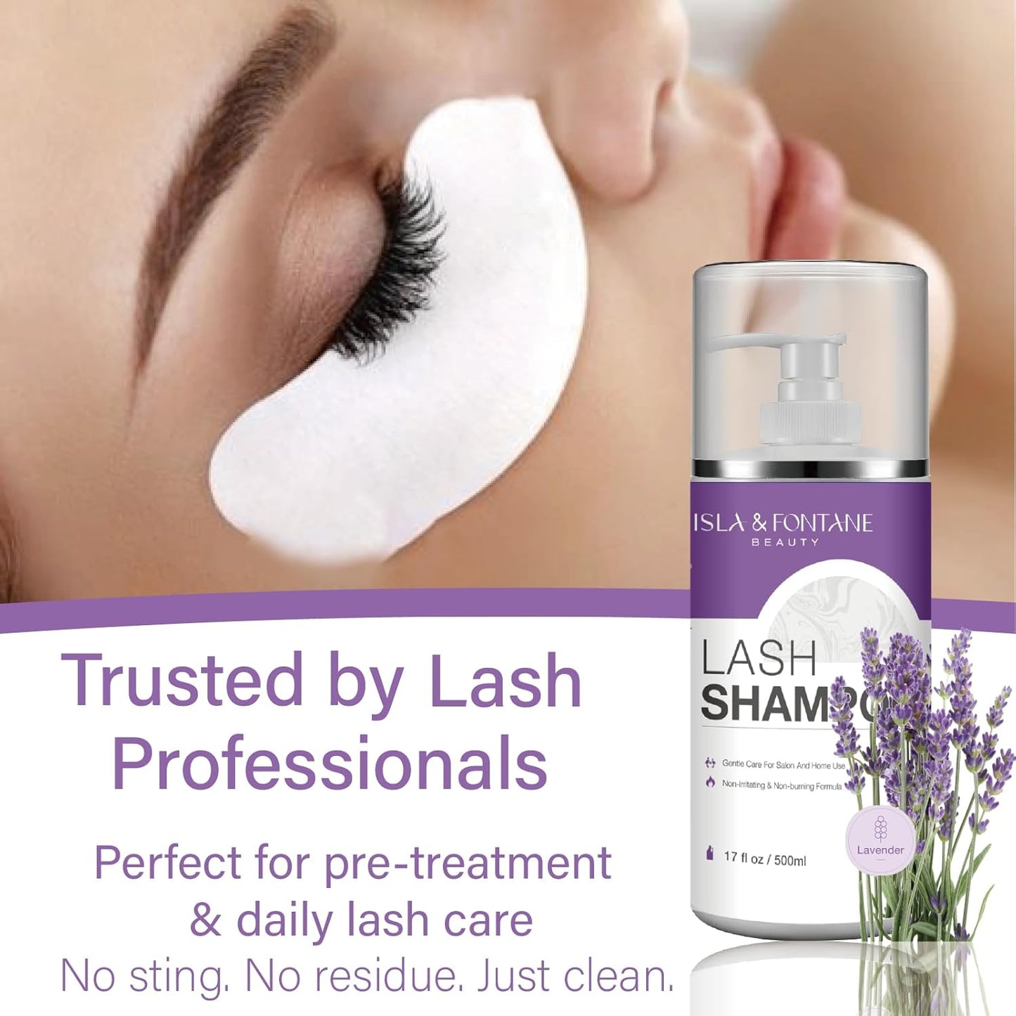 ISLA & FONTANE Lash Shampoo Bulk – Multi-Scent Series – 17 fl oz / 500ml | Gentle Eyelash Cleanser for Lash Extensions | Non-Irritating | Professional Lash Bath Foam For Salon And Home Use (Lavender)